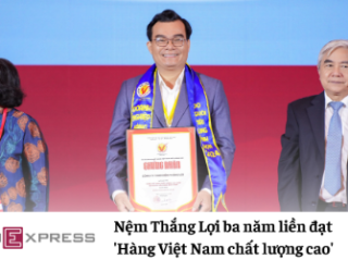 VNEXPRESS - Nệm Thắng Lợi ba năm liền đạt 'Hàng Việt Nam chất lượng cao'